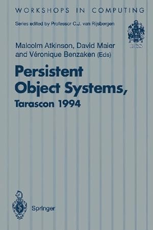 Seller image for Persistent Object Systems: Proceedings of the Sixth International Workshop on Persistent Object Systems, Tarascon, Provence, France, 59 September 1994 (Workshops in Computing) [Paperback ] for sale by booksXpress