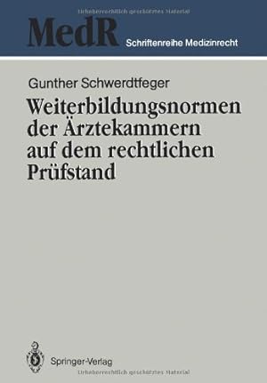 Seller image for Weiterbildungsnormen der  rztekammern auf dem rechtlichen Prüfstand (MedR Schriftenreihe Medizinrecht) (German Edition) by Schwerdtfeger, Gunther [Paperback ] for sale by booksXpress