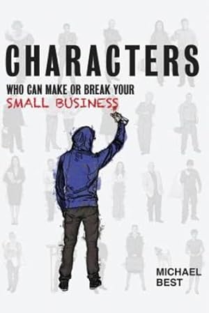 Immagine del venditore per Characters Who Can Make or Break Your Small Business [Soft Cover ] venduto da booksXpress