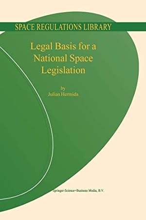 Seller image for Legal Basis for a National Space Legislation (Space Regulations Library) [Soft Cover ] for sale by booksXpress