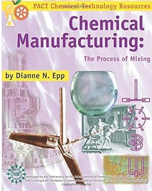 Imagen del vendedor de Chemical Manufacturing: The Process of Mixing by Epp, Dianne N. [Print on Demand (Paperback) ] a la venta por booksXpress