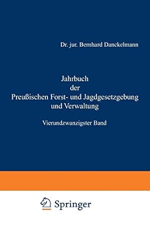 Imagen del vendedor de Jahrbuch der Preu ischen Forst- und Jagdgesetzgebung und Verwaltung: Vierundzwanzigster Band (German Edition) [Soft Cover ] a la venta por booksXpress