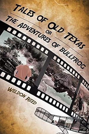 Imagen del vendedor de Tales of Old Texas or the Adventures of Bullfrog [Soft Cover ] a la venta por booksXpress