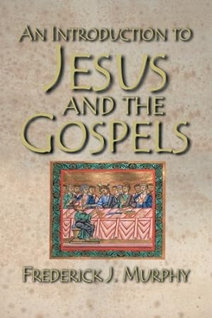 Bild des Verkufers fr An Introduction to Jesus and the Gospels by Murphy, Frederick J. [Paperback ] zum Verkauf von booksXpress