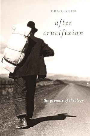 Imagen del vendedor de After Crucifixion: The Promise of Theology [Soft Cover ] a la venta por booksXpress