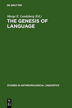 Seller image for The Genesis of Language: A Different Judgement of Evidence (Studies in Anthropological Linguistics) by Landsberg, Marge E. [Hardcover ] for sale by booksXpress