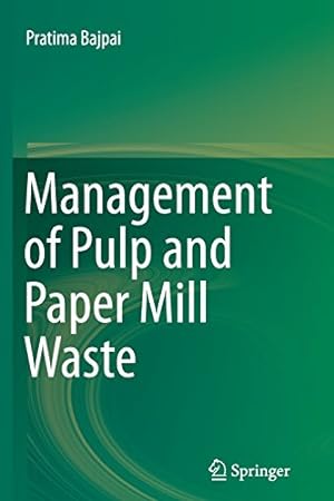 Immagine del venditore per Management of Pulp and Paper Mill Waste by Bajpai, Pratima [Paperback ] venduto da booksXpress