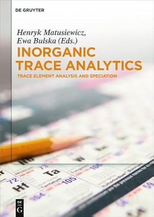 Imagen del vendedor de Inorganic Trace Analytics: Trace Element Analysis and Speciation [Hardcover ] a la venta por booksXpress