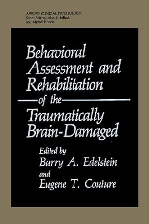 Seller image for Behavioral Assessment and Rehabilitation of the Traumatically Brain-Damaged (Nato Science Series B:) [Paperback ] for sale by booksXpress