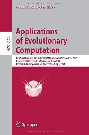 Bild des Verkufers fr Applications of Evolutionary Computation: EvoApplications 2010: EvoCOMPLEX, EvoGAMES, EvoIASP, EvoINTELLIGENCE, EvoNUM, and EvoSTOC, Istanbul, Turkey, . Part I (Lecture Notes in Computer Science) [Paperback ] zum Verkauf von booksXpress