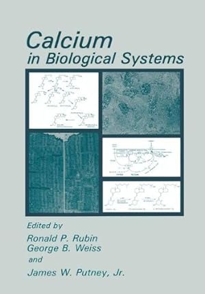Bild des Verkufers fr Calcium in Biological Systems by Rubin, Ronald P., Weiss, George B., Putney, James W. Jr. [Paperback ] zum Verkauf von booksXpress