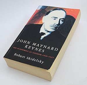 John Maynard Keynes The Economist as Saviour 1920-1937 Vol Two