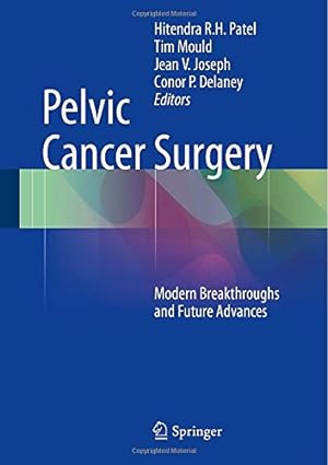 Seller image for Pelvic Cancer Surgery: Modern Breakthroughs and Future Advances [Hardcover ] for sale by booksXpress