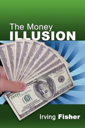 Immagine del venditore per The Money Illusion by Fisher, Irving [Paperback ] venduto da booksXpress