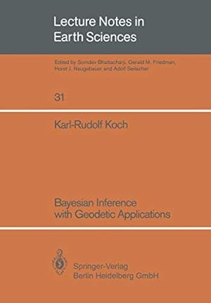 Seller image for Bayesian Inference with Geodetic Applications (Lecture Notes in Earth Sciences) by Koch, Karl-Rudolf [Paperback ] for sale by booksXpress