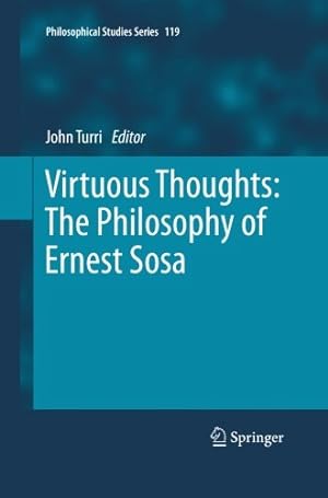 Seller image for Virtuous Thoughts: The Philosophy of Ernest Sosa (Philosophical Studies Series) [Paperback ] for sale by booksXpress