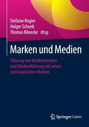 Seller image for Marken und Medien: Führung von Medienmarken und Markenführung mit neuen und klassischen Medien (German Edition) [Paperback ] for sale by booksXpress