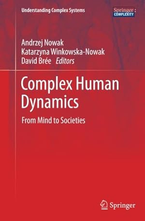 Seller image for Complex Human Dynamics: From Mind to Societies (Understanding Complex Systems) [Paperback ] for sale by booksXpress