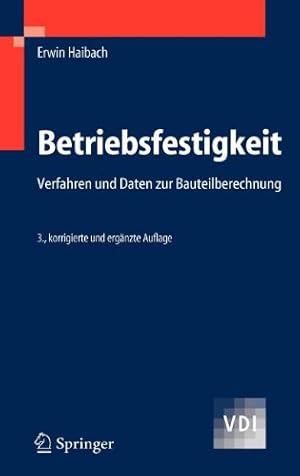 Immagine del venditore per Betriebsfestigkeit: Verfahren und Daten zur Bauteilberechnung (VDI-Buch) (German Edition) by Haibach, Erwin [Hardcover ] venduto da booksXpress