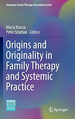 Seller image for Origins and Originality in Family Therapy and Systemic Practice (European Family Therapy Association Series) [Hardcover ] for sale by booksXpress