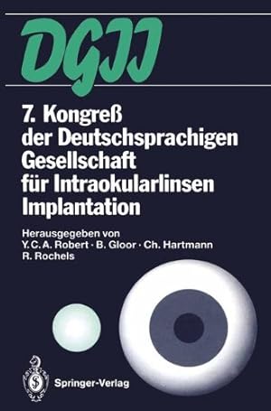 Seller image for 7. Kongre  der Deutschsprachigen Gesellschaft für Intraokularlinsen Implantation: 4. bis 6. März 1993, Zürich (German Edition) [Paperback ] for sale by booksXpress