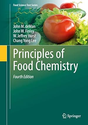 Seller image for Principles of Food Chemistry (Food Science Text Series) by deMan, John M., Finley, John W., Hurst, W. Jeffrey, Lee, Chang Yong [Hardcover ] for sale by booksXpress