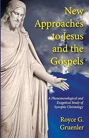 Bild des Verkufers fr New Approaches to Jesus and the Gospels: A Phenomenological and Exegetical Study of Synoptic Christology [Soft Cover ] zum Verkauf von booksXpress