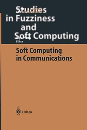Immagine del venditore per Soft Computing in Communications (Studies in Fuzziness and Soft Computing) [Soft Cover ] venduto da booksXpress