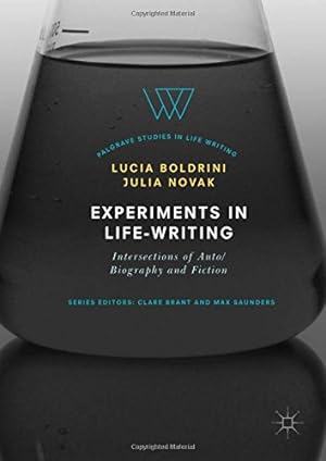 Imagen del vendedor de Experiments in Life-Writing: Intersections of Auto/Biography and Fiction (Palgrave Studies in Life Writing) [Hardcover ] a la venta por booksXpress