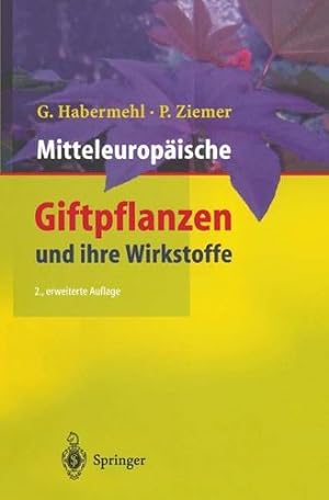 Seller image for Mitteleuropäische Giftpflanzen und ihre Wirkstoffe (German Edition) by Habermehl, Gerhard, Ziemer, Petra [Paperback ] for sale by booksXpress