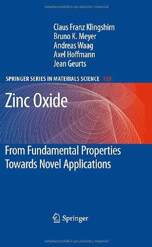 Seller image for Zinc Oxide: From Fundamental Properties Towards Novel Applications (Springer Series in Materials Science) by Klingshirn, Claus F., Waag, Andreas, Hoffmann, Axel, Geurts, Jean [Hardcover ] for sale by booksXpress