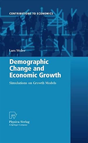 Seller image for Demographic Change and Economic Growth: Simulations on Growth Models (Contributions to Economics) [Soft Cover ] for sale by booksXpress