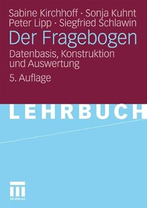 Seller image for Der Fragebogen: Datenbasis, Konstruktion und Auswertung (German Edition) by Kirchhoff, Sabine, Kuhnt, Sonja, Lipp, Peter, Schlawin, Siegfried [Paperback ] for sale by booksXpress