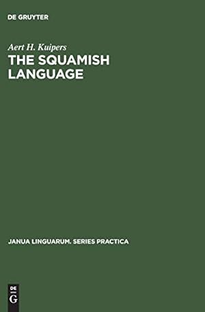 Imagen del vendedor de The Squamish language (Janua Linguarum. Series Practica) [Hardcover ] a la venta por booksXpress