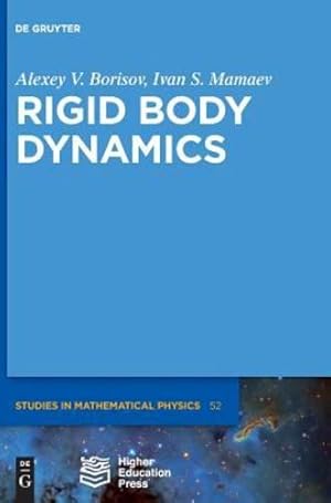 Seller image for Rigid Body Dynamics (De Gruyter Studies in Mathematical Physics) by Borisov Higher Education Press Ltd Comp [Hardcover ] for sale by booksXpress