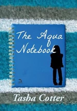 Bild des Verkufers fr The Aqua Notebook by Cotter, Tasha [Hardcover ] zum Verkauf von booksXpress