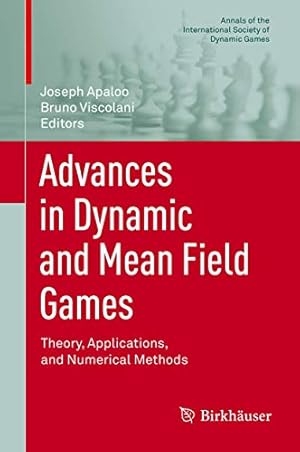 Imagen del vendedor de Advances in Dynamic and Mean Field Games: Theory, Applications, and Numerical Methods (Annals of the International Society of Dynamic Games) [Hardcover ] a la venta por booksXpress