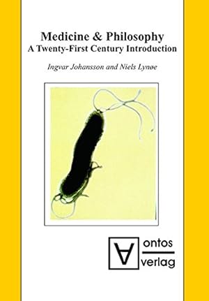 Seller image for Medicine & Philosophy: A Twenty-first Century Introduction by Lynøe, Niels, Johansson, Ingvar [Paperback ] for sale by booksXpress