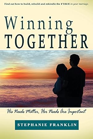 Bild des Verkufers fr Winning Together: His Needs Matter, Her Needs Are Important [Soft Cover ] zum Verkauf von booksXpress