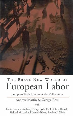 Immagine del venditore per The Brave New World of European Labor: European Trade Unions at the Millennium [Paperback ] venduto da booksXpress