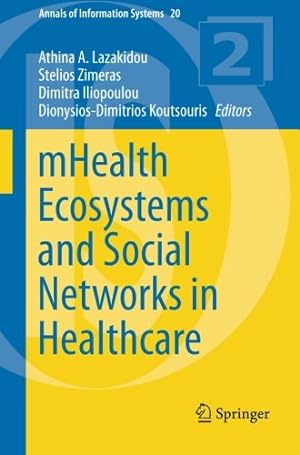 Seller image for mHealth Ecosystems and Social Networks in Healthcare (Annals of Information Systems) [Paperback ] for sale by booksXpress