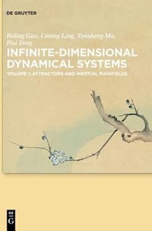 Image du vendeur pour Infinite-dimensional Dynamical Systems by Guo, Boling, Ling, Liming, Ma, Yansheng, Yang, Hui [Hardcover ] mis en vente par booksXpress