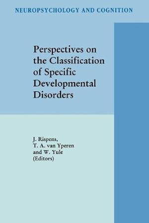 Seller image for Perspectives on the Classification of Specific Developmental Disorders (Neuropsychology and Cognition) [Paperback ] for sale by booksXpress