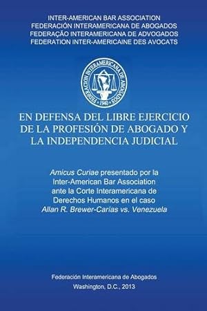 Seller image for En defensa del libre ejercicio de la profesión de Abogado y l Independencia Judiciale (Spanish Edition) [Soft Cover ] for sale by booksXpress