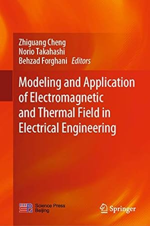 Immagine del venditore per Modeling and Application of Electromagnetic and Thermal Field in Electrical Engineering [Hardcover ] venduto da booksXpress