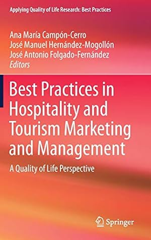 Imagen del vendedor de Best Practices in Hospitality and Tourism Marketing and Management: A Quality of Life Perspective (Applying Quality of Life Research) [Hardcover ] a la venta por booksXpress
