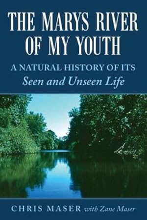 Bild des Verkufers fr The Marys River of My Youth: A Natural History of Its Seen and Unseen Life [Soft Cover ] zum Verkauf von booksXpress