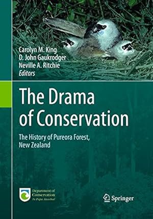 Imagen del vendedor de The Drama of Conservation: The History of Pureora Forest, New Zealand [Paperback ] a la venta por booksXpress