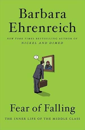 Seller image for Fear of Falling: The Inner Life of the Middle Class by Ehrenreich, Barbara [Paperback ] for sale by booksXpress