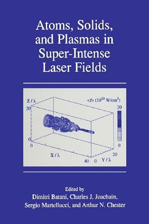 Immagine del venditore per Atoms, Solids, and Plasmas in Super-Intense Laser Fields [Paperback ] venduto da booksXpress